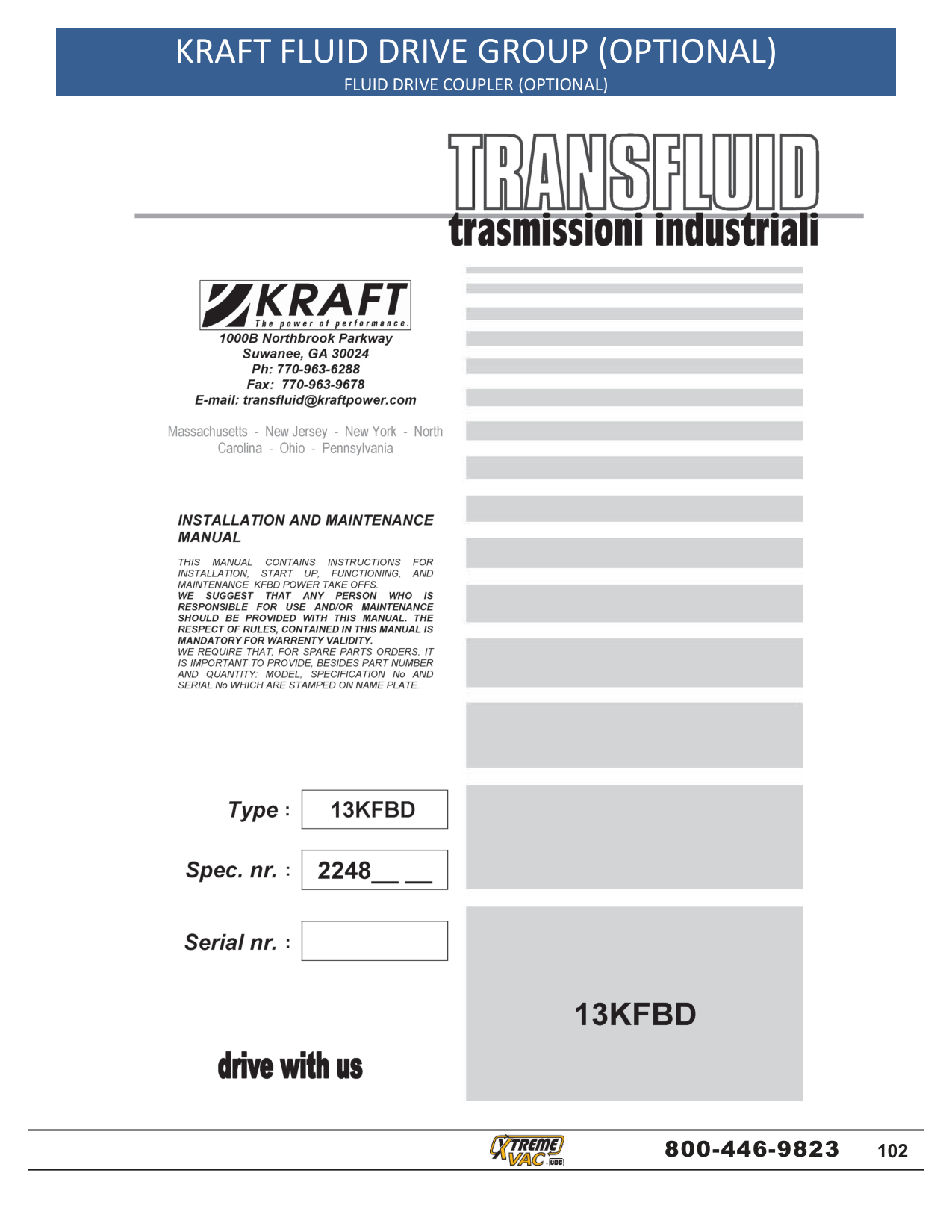 KRAFT FLUID DRIVE GROUP (OPTIONAL)