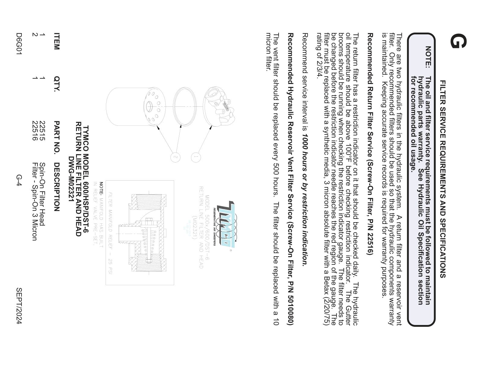 FILTER SERVICE REQUIREMENTS AND SPECIFICATIONS — hydraulic parts warranty. See Hydraulic Oil Speciﬁ cation section — for recommended oil usage.