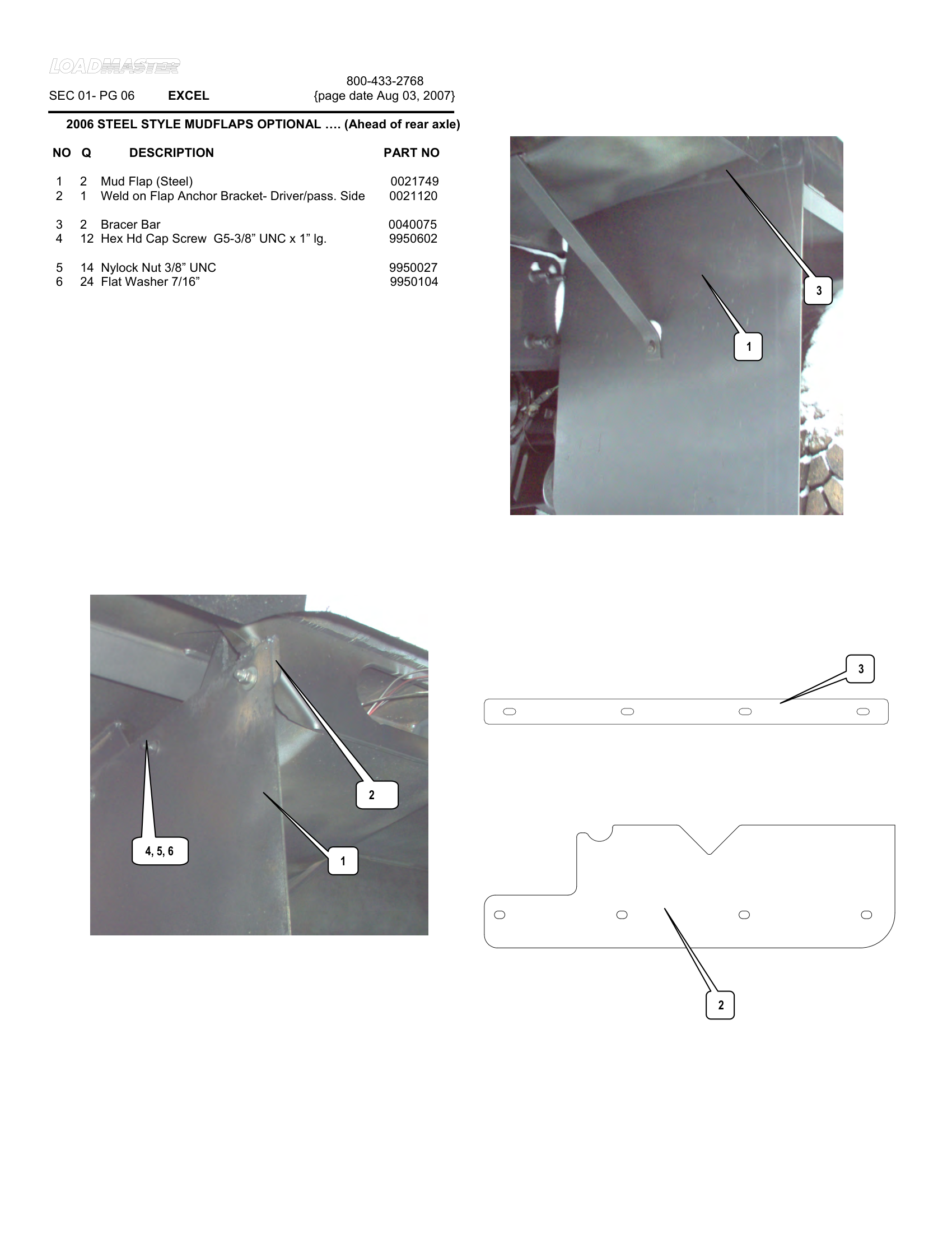 2006 STEEL STYLE MUDFLAPS OPTIONAL …. (Ahead of rear axle)