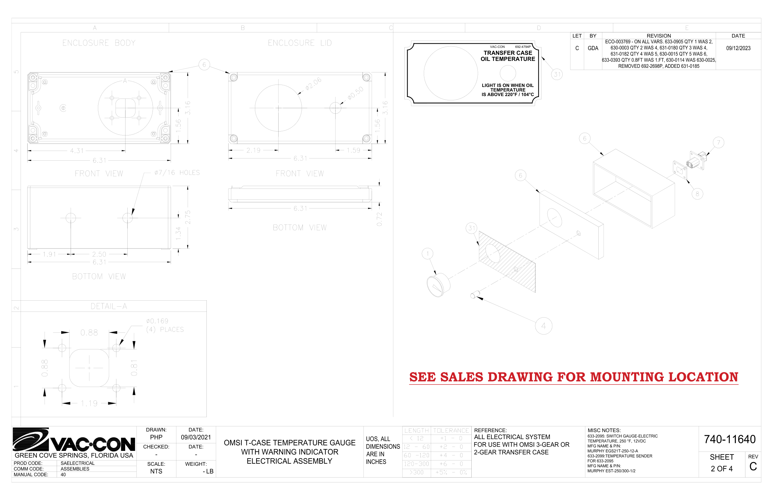 See Sales Drawing For Mounting Locat