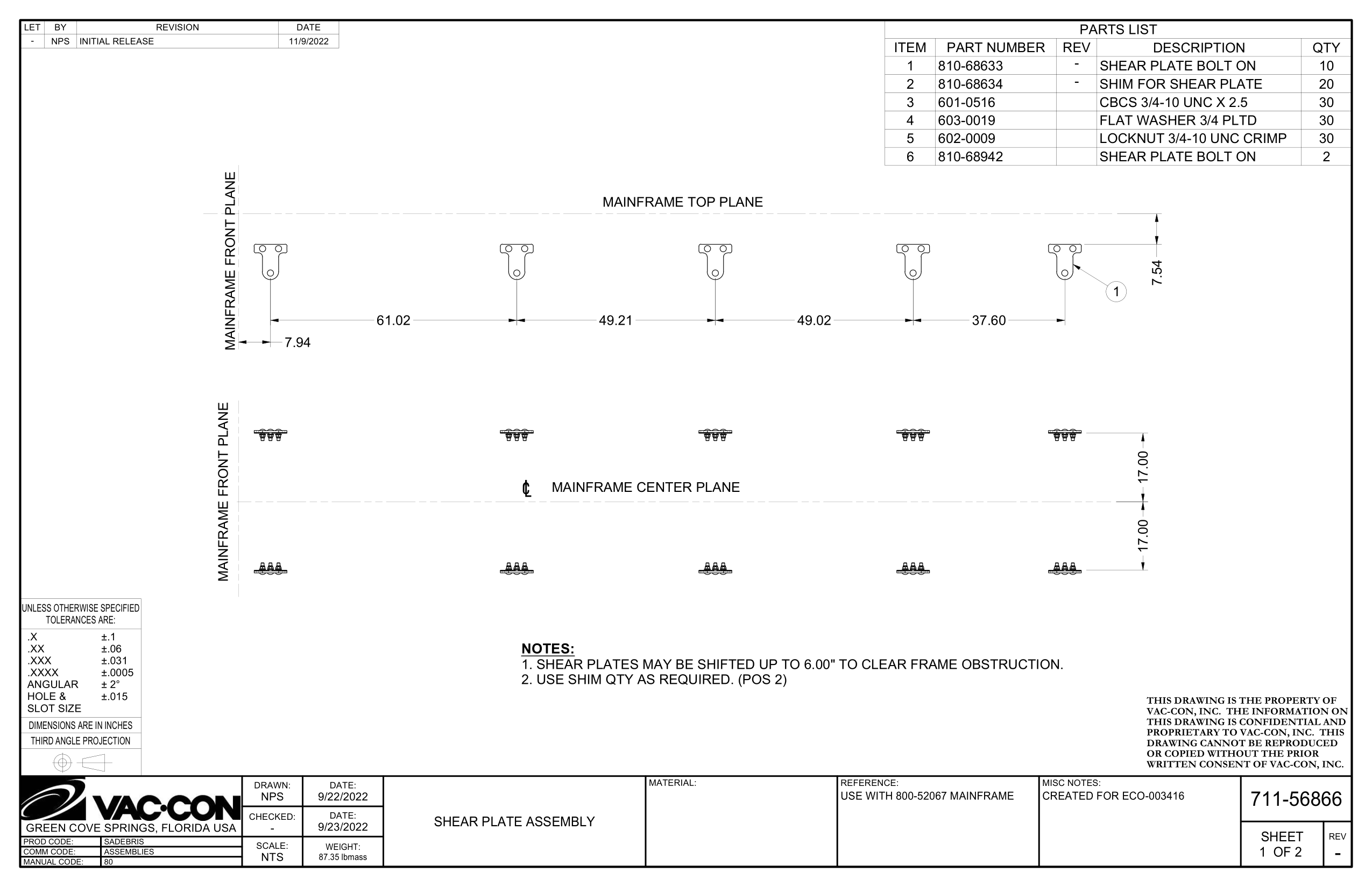 1. Shear Plates May Be Shifted Up To 6.00" To Clear Frame Obstruction.